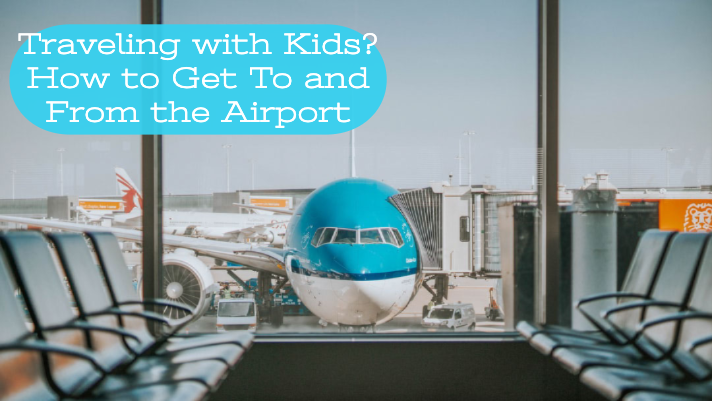 Traveling With Kids How To Get To And From The Airport Delaware Express